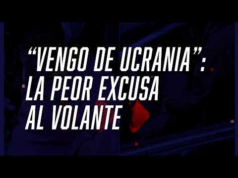 VENGO DE UCRANIA : la PEOR EXCUSA al VOLANTE - FlashChat