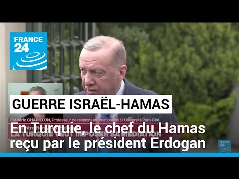Guerre Israël-Hamas : la Turquie souhaite ne pas être mise sur le côté au Moyen-Orient
