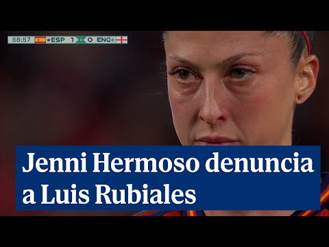 Jenni Hermoso denuncia a Luis Rubiales por el beso en la final del Mundial