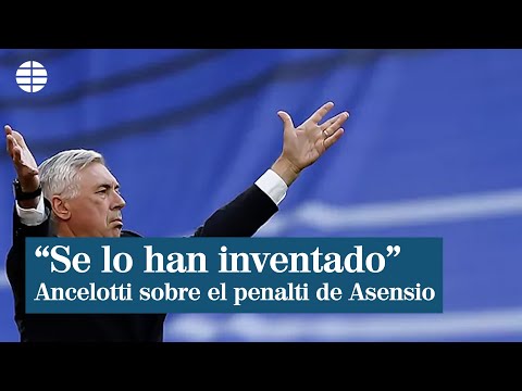 Ancelotti alza la voz por el penalti por mano de Asensio: Se lo han inventado