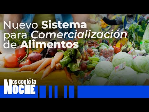 N.U. y la Gob. de Ant. crearon el sistema para la comercialización de alimentos - Nos Cogió La Noche