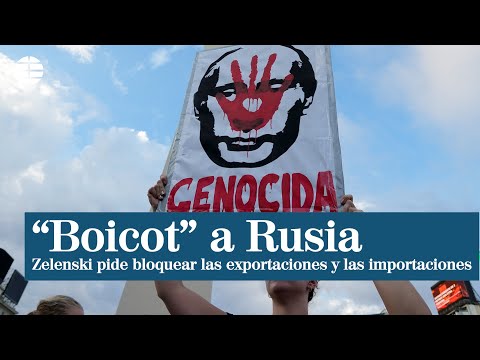 Zelenski pide boicot a las exportaciones e importaciones de Rusia