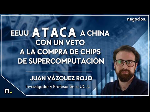 EEUU ataca a China con un veto a la compra de chips de supercomputación