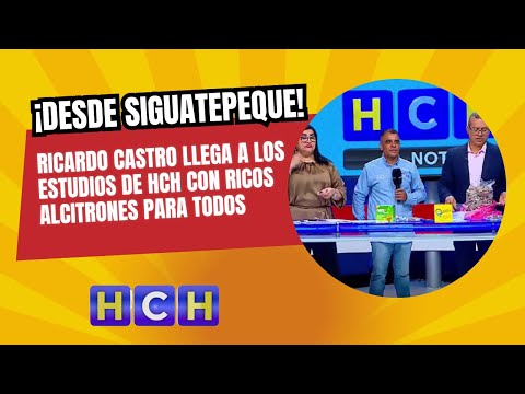¡Desde Siguatepeque! Ricardo Castro llega a los estudios de #HCH con ricos alcitrones para todos