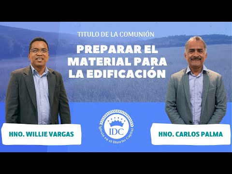 [REUNIÓN CONJUNTA] - Preparar el material para la Edificación - Hnos. Willie Vargas y Carlos Palma.