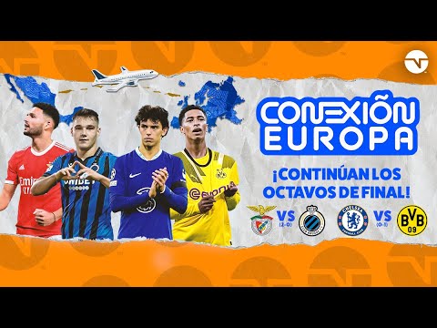 ¡CONTINÚAN LOS OCTAVOS DE FINAL DE LA CHAMPIONS LEAGUE! | CONEXIÓN EUROPA