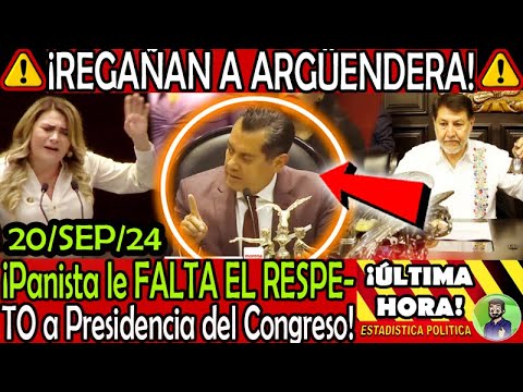 REGAÑAN A ARGÜENDERA ¡ PANISTA LE FALTA EL RESPETO AL PRESIDENTE DEL CONGRESO !