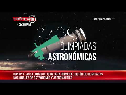Nicaragua realizará primeras Olimpiadas de Astronomía y Astronáutica