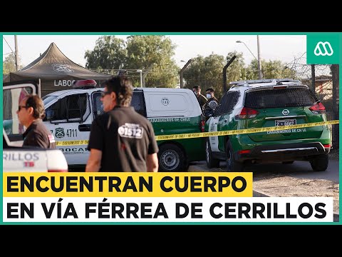 Encuentran cuerpo en vía férrea de Cerrillos: Carabineros investiga el hallazgo