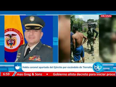 “Desconozco qué los llevó a hacerlo”: habla comandante de Brigada 11 del Ejército por caso Tierralta