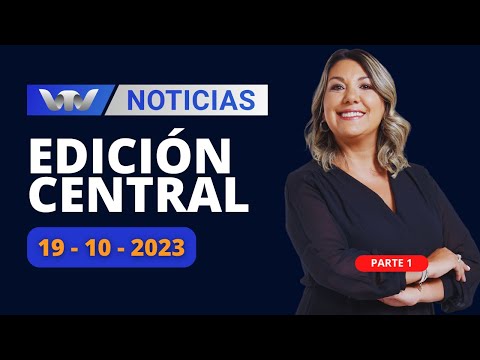 VTV Noticias | Edición Central 19/10: parte 1