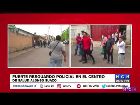Cuerpos policiales recuperan control de Centro de Salud Alonso Suazo
