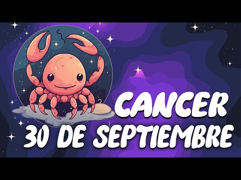 ?? ?? ?? ?Á ?? ?? Cancer  Horoscopo de hoy 30 de septiembre de 2024 |Tarot