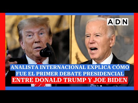 Analista internacional explica CÓMO FUE EL PRIMER DEBATE PRESIDENCIAL entre Donald Trump y Joe Biden