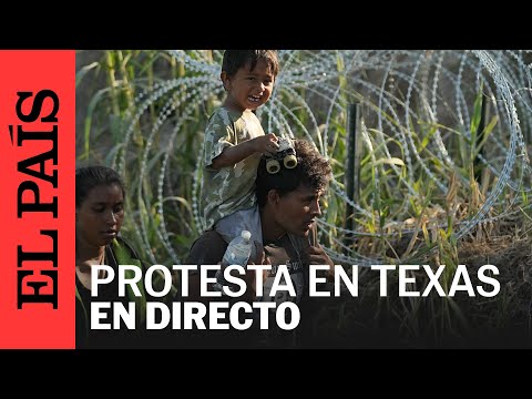 DIRECTO | TEXAS | Protestan en defensa de la migración en Eagle Pass | EL PAÍS