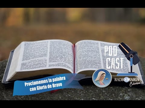 Proclamemos la palabra de Dios - Predica y oración con Gloria de Bravo - 13 de septiembre de 2022