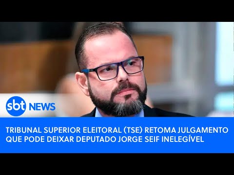 Tribunal Superior Eleitoral TSE retoma julgamento que pode deixar deputado Jorge Seif inelegível