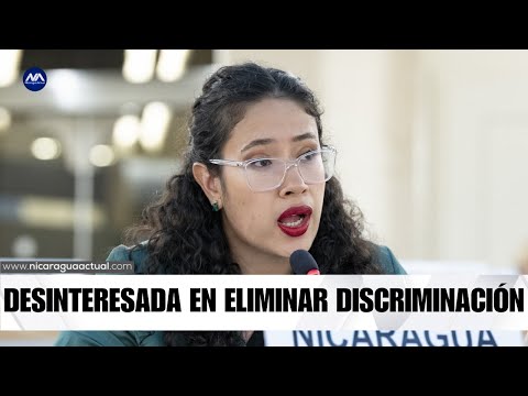 Representante de Ortega en la ONU desinteresada en eliminar la discriminación hacia las mujeres