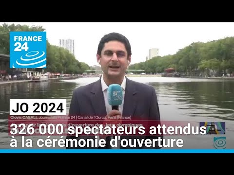 Cérémonie d'ouverture des JO de Paris : 320 000 spectateurs attendus • FRANCE 24