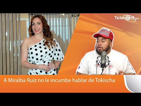 A Miralba Ruiz no le incumbe hablar de Tokischa dice Engels Lizardo
