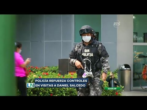 Policía refuerza controles en visitas a Daniel Salcedo