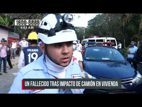 Camión impactó en vivienda y provoca la muerte de una persona en Estelí - Nicaragua