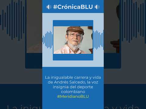 La inigualable carrera y vida de Andrés Salcedo, la voz insignia del deporte colombiano