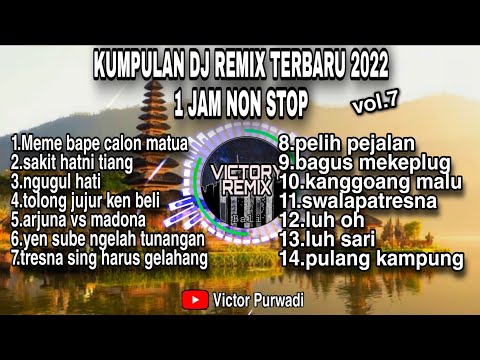 Kumpulan DJ Remix Lagu Bali  Terbaru 2022 1 Jam non stop (Vol.7)