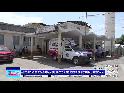 Trujillo: autoridades reafirman su apoyo a mejorar el Hospital Regional