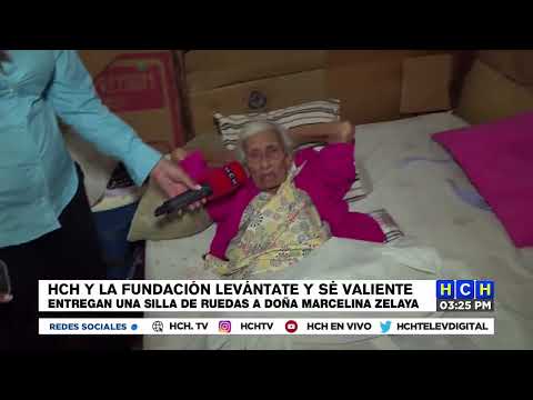 HCH y Fundación levántate y sé valiente entregan silla de ruedas a la abuelita Marcelina Zelaya