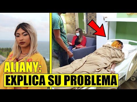 ¡ALIANY GARCIA EXPLICA SU PROBLEMA DE SALUD!