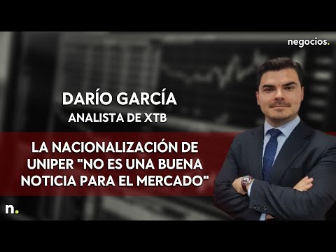 Darío García (XTB): La nacionalización de Uniper no es una buena noticia para el mercado