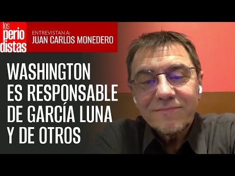 Washington es responsable de García Luna y de otros, y debería ser juzgado: Monedero