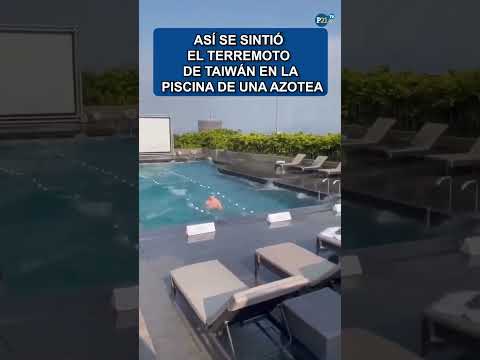Así se sintió el terremoto de Taiwán en la piscina de una azotea #taiwan  #p21tv #terremoto