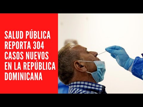 Salud Pública reporta 304 casos nuevos en el boletín 703 de la República Dominicana