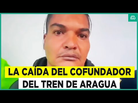 La caída del Larry Changa: El venezolano cofundador del Tren de Aragua