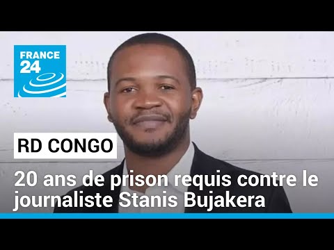 RD Congo : 20 ans de prison requis contre le journaliste Stanis Bujakera • FRANCE 24