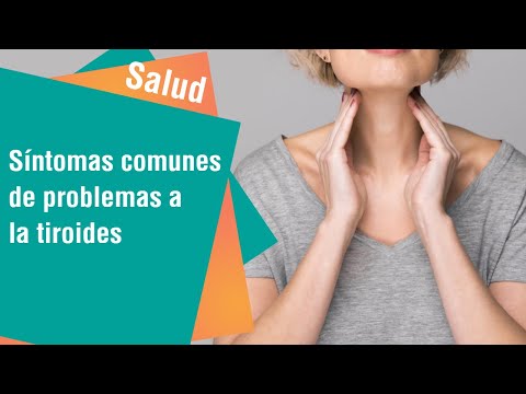 Problemas a la tiroides: Síntomas comunes que confunden
