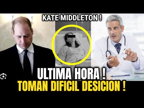 ULTIMA HORA ! Kate Middleton LUCHA Por su VIDA , El Principe Willian suplica Ayuda por ella !