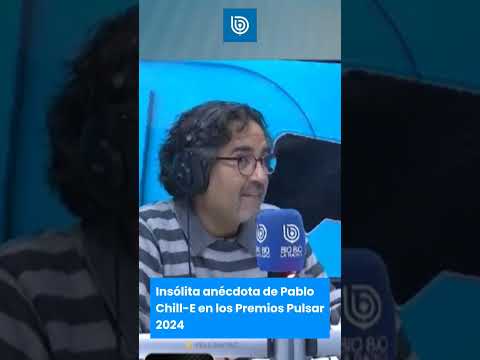 Insólita anécdota de Pablo Chill-E en los Premios Pulsar 2024