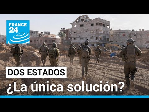 Guerra en Gaza: ¿es la solución de dos Estados la única salida? • FRANCE 24 Español