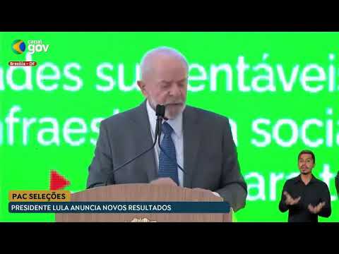 Presidente Lula participa de anúncio dos resultados do Novo PAC Seleções