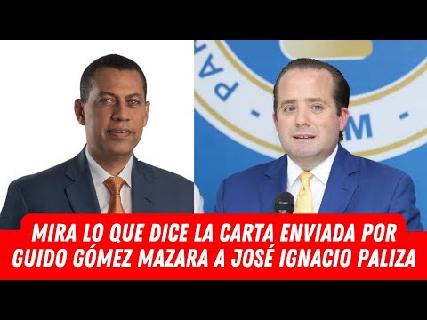 MIRA LO QUE DICE LA CARTA ENVIADA POR GUIDO GÓMEZ MAZARA A JOSÉ IGNACIO PALIZA