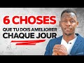6 Domaines de ta vie que tu dois Am?liorer chaque jour - NON STOP