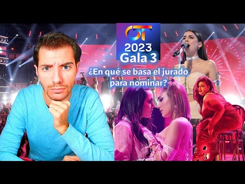 Review Gala 3 OT 2023. Análisis actuaciones + Top 8 ¿En base a qué nomina el jurado?