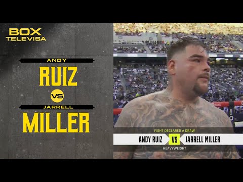 ¡DECISIÓN POLÉMICA! Genera muchas dudas | Andy Ruíz vs Jarell Miller | Peso Completo | Box Televisa