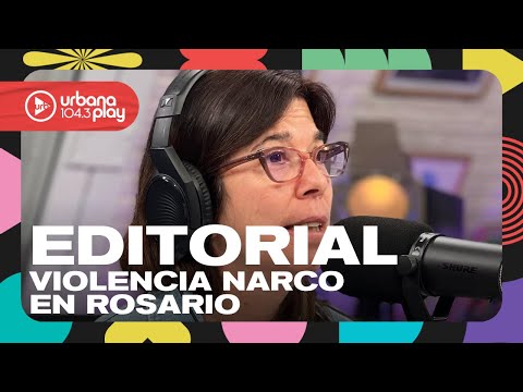 Editorial de María O'Donnell: Violencia en Rosario y polémica por aumento salarial #DeAcáEnMás