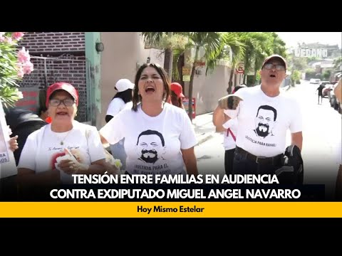 Tensión entre familias en audiencia contra exdiputado Miguel Angel Navarro