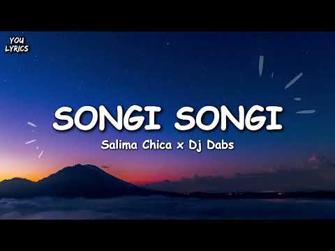 Salima Chica x Dj Dabs  -  Songi Songi [Lyrics] x(Translated )