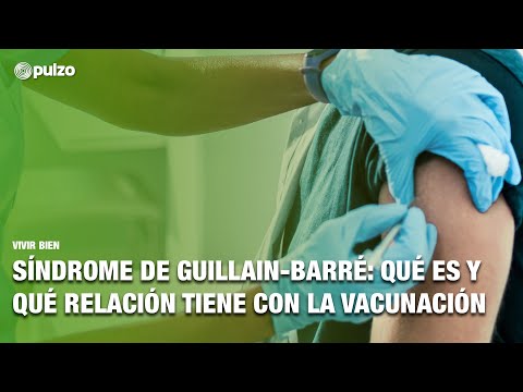 Síndrome de Guillain-Barré: qué es y qué relación tiene con las vacunas contra el COVID-19 | Pulzo